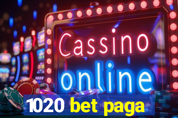 1020 bet paga